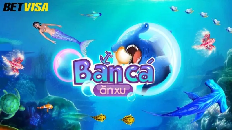 Game bắn cá ăn xu Betvisa được yêu thích